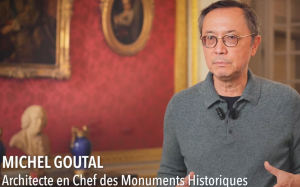 ITW de Michel Goutal, architecte en chef des Monuments Historiques.